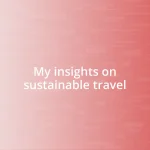 My insights on sustainable travel