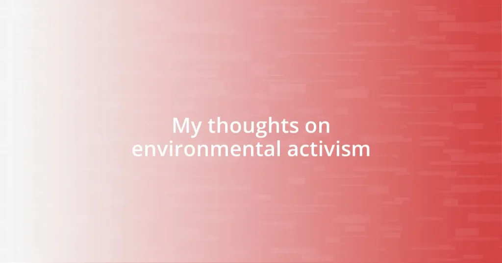 My thoughts on environmental activism