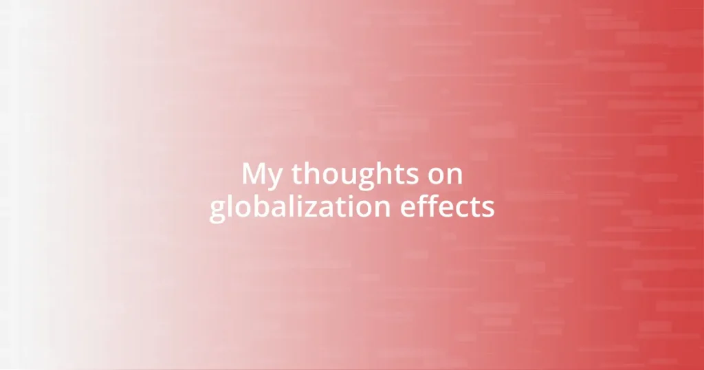 My thoughts on globalization effects