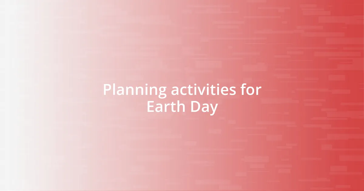 Planning activities for Earth Day