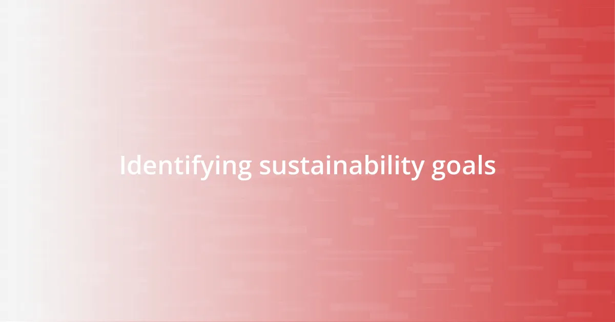 Identifying sustainability goals