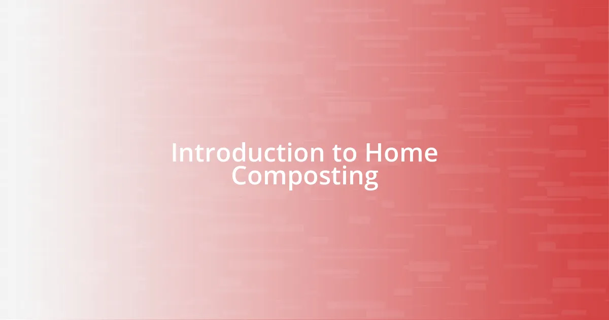 Introduction to Home Composting