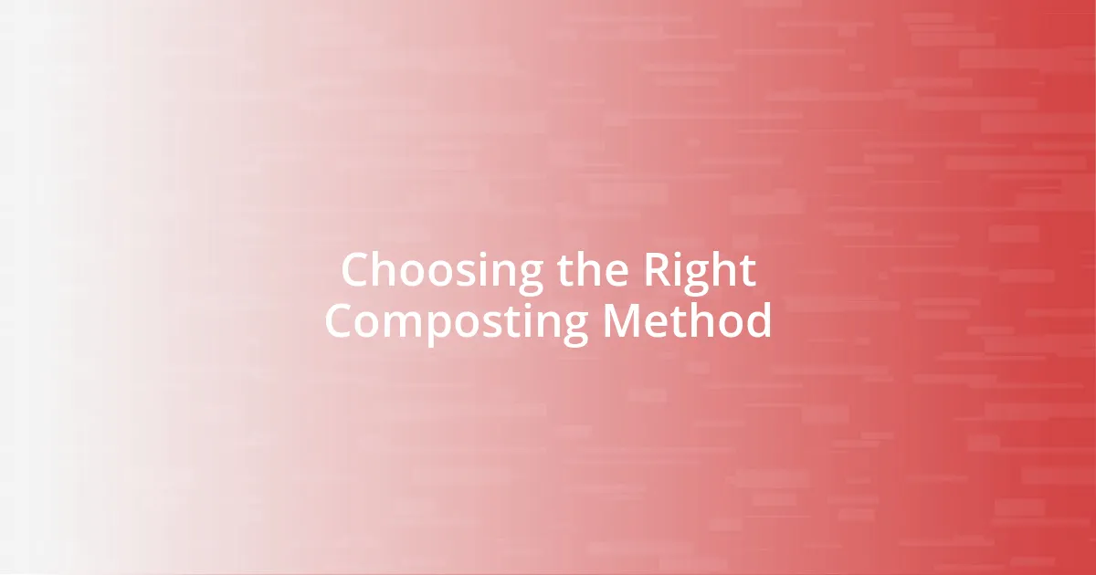 Choosing the Right Composting Method