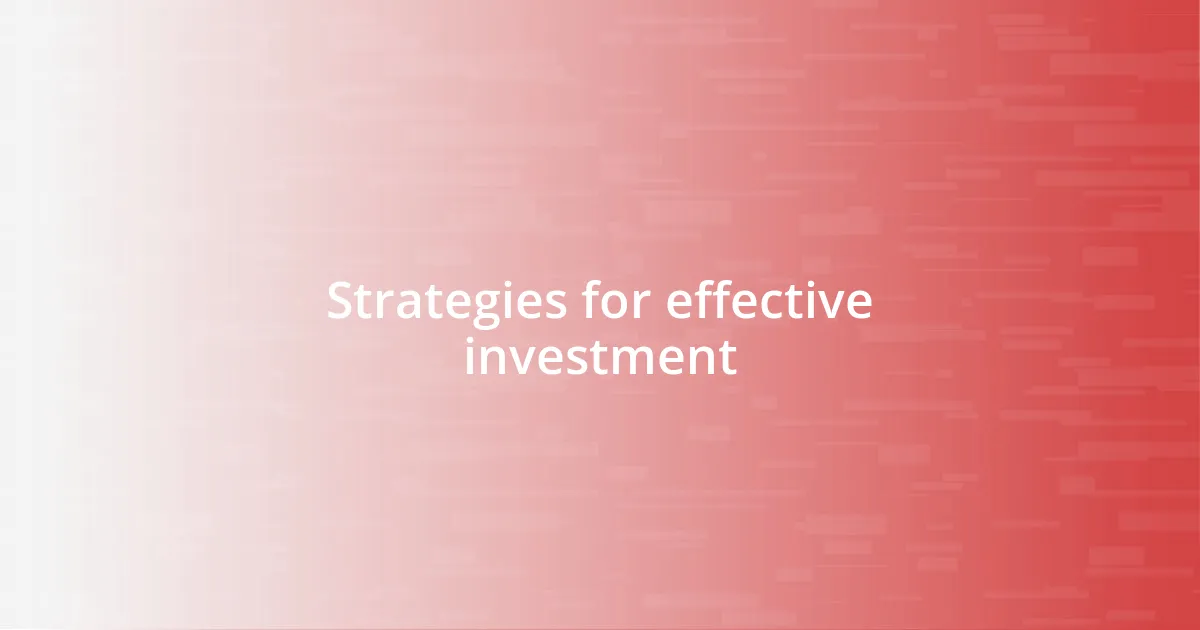 Strategies for effective investment