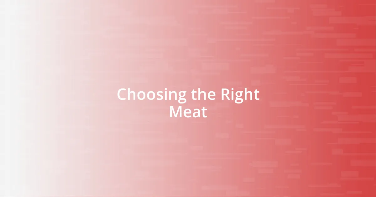 Choosing the Right Meat